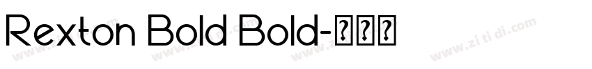 Rexton Bold Bold字体转换 Rexton Bold Bold字体转换